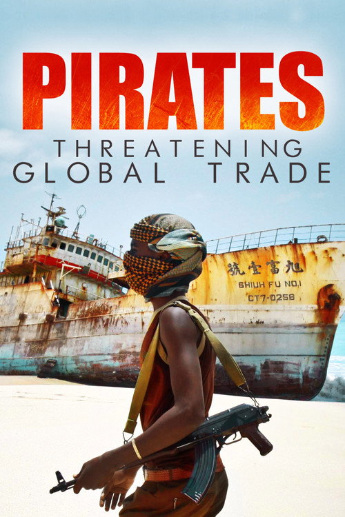 Pirates: Threatening Global Trade (2016) movie poster
