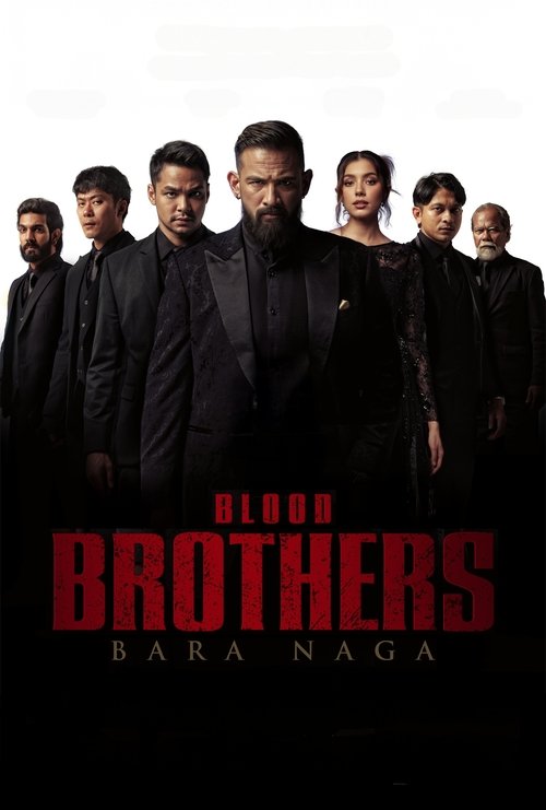 Blood Brothers: Bara Naga (2025) movie poster