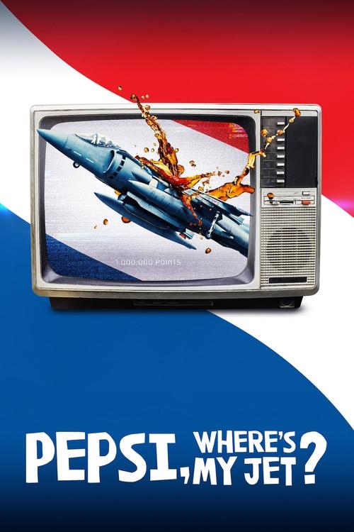 Pepsi, Where's My Jet? (2022) TV show poster