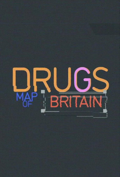 Drugs Map of Britain (2016) TV show poster