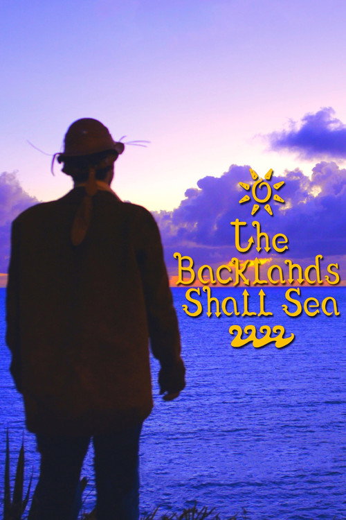 The Backlands Shall Sea (2024) movie poster