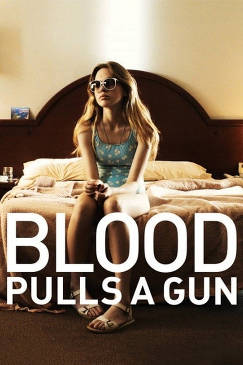 Blood Pulls a Gun (2014) movie poster