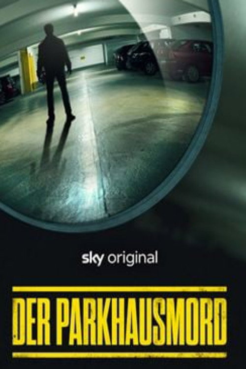 Der Parkhausmord - Wer tötete Charlotte Böhringer? (2024) movie poster