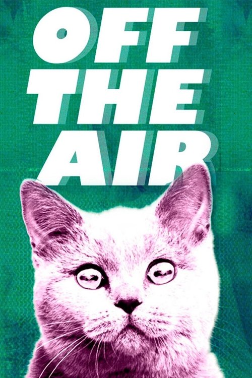 Off the Air (2011) TV show poster