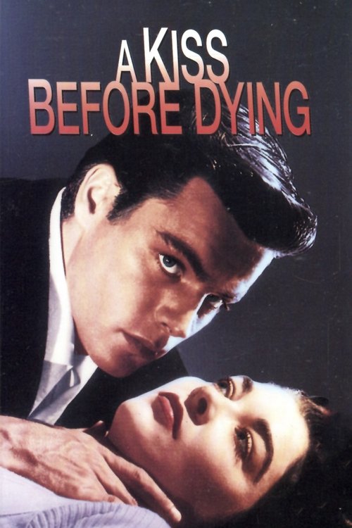 A Kiss Before Dying (1956) movie poster