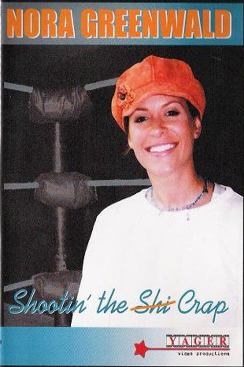 Nora Greenwald: Shootin' the Crap (2005) movie poster