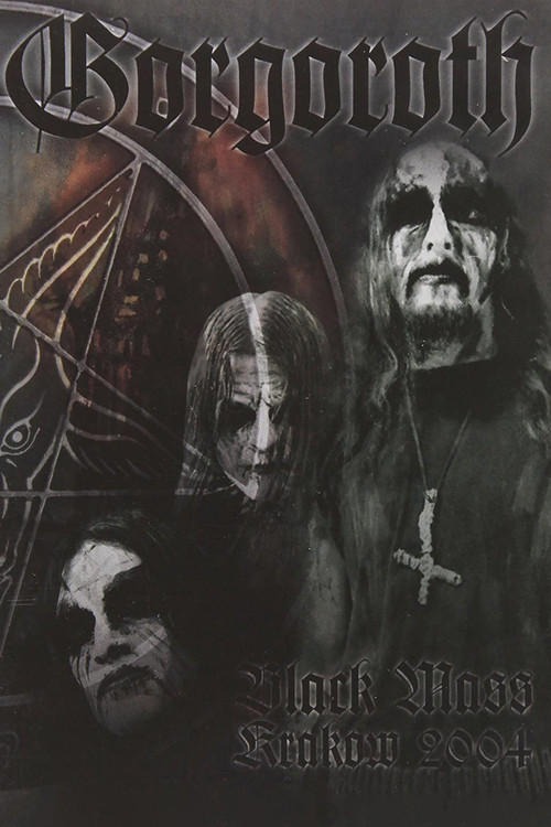 Gorgoroth: Black Mass Krakow 2004 (2008) movie poster