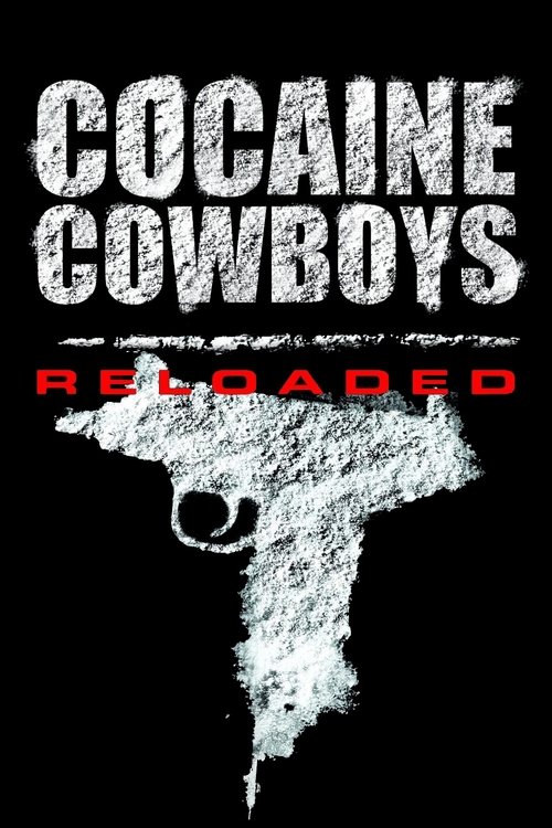 Cocaine Cowboys: Reloaded (2014) movie poster