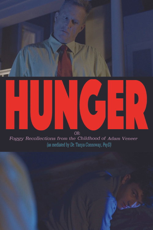Hunger! Or: Foggy Recollections from the Childhood of Adam Veneer (as mediated by Dr. Tanya Connoway, PsyD) (2022) movie poster