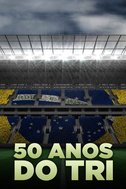 50 Anos do Tri (2020) movie poster