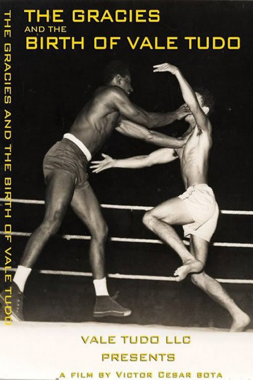 The Gracies and the Birth of Vale Tudo (2013) movie poster