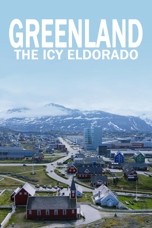 Greenland: The Icy Eldorado (2025) movie poster