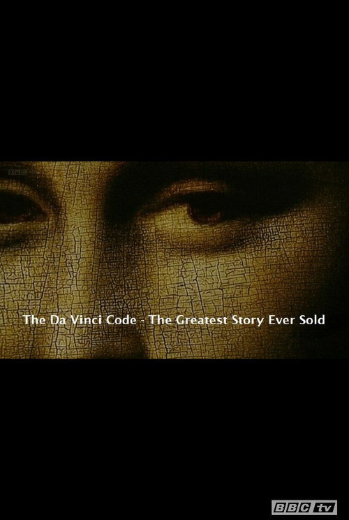 The Da Vinci Code: The Greatest Story Ever Sold (2006) movie poster
