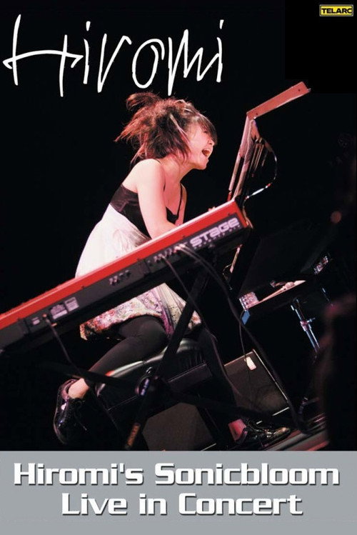 Hiromi's Sonicbloom: Live in Concert (2009) movie poster