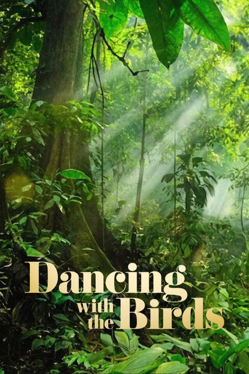 Dancing with the Birds (2019) movie poster
