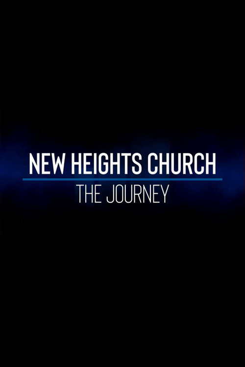 New Heights Church: The Journey (2022) movie poster