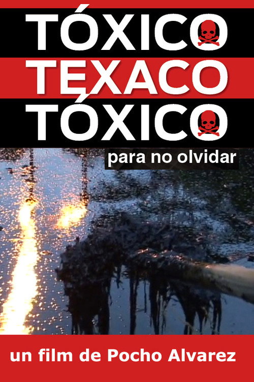 Tóxico, Texaco, Tóxico (2007) movie poster