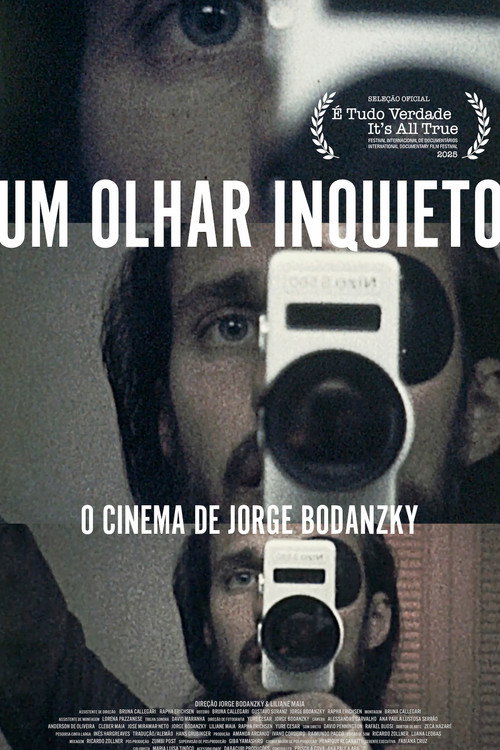 Um Olhar Inquieto: O Cinema de Jorge Bodanzky (2026) movie poster