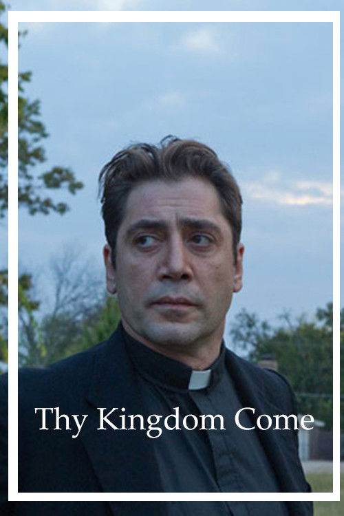 Thy Kingdom Come (2018) movie poster