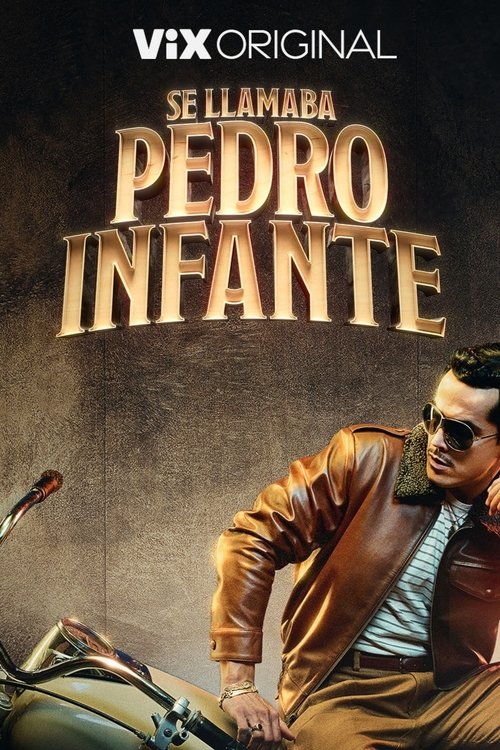 Se llamaba Pedro Infante (2023) TV show poster