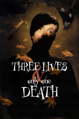 Three Lives and Only One Death (1996) movie poster