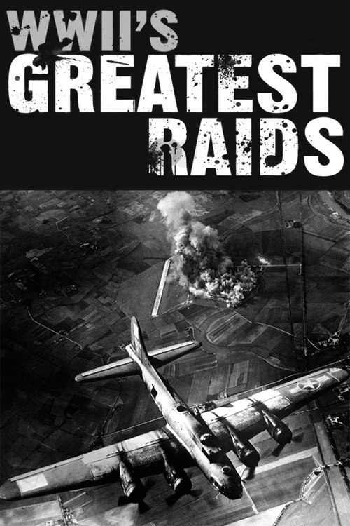 WWII's Greatest Raids (2014) TV show poster