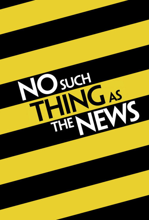 No Such Thing as the News (2016) TV show poster