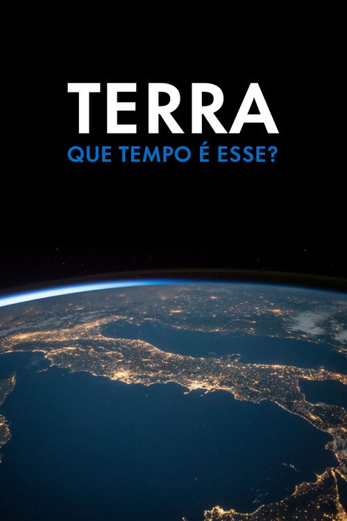 Terra, que Tempo é Esse? (2010) TV show poster