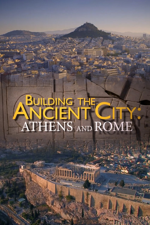 Building the Ancient City: Athens and Rome (2015) TV show poster
