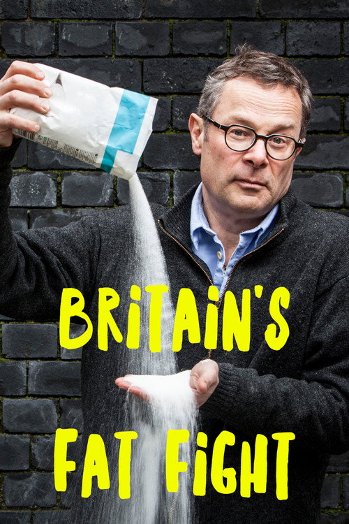 Britain's Fat Fight with Hugh Fearnley-Whittingstall (2018) TV show poster