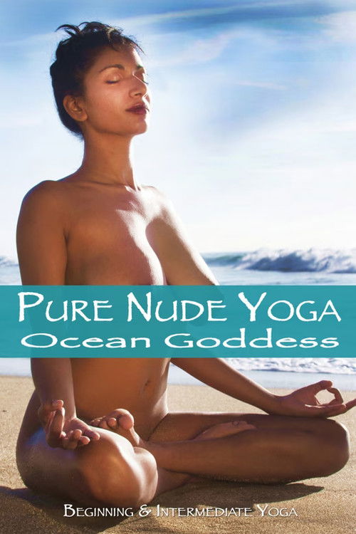 Pure Nude Yoga: Ocean Goddess (2013) movie poster