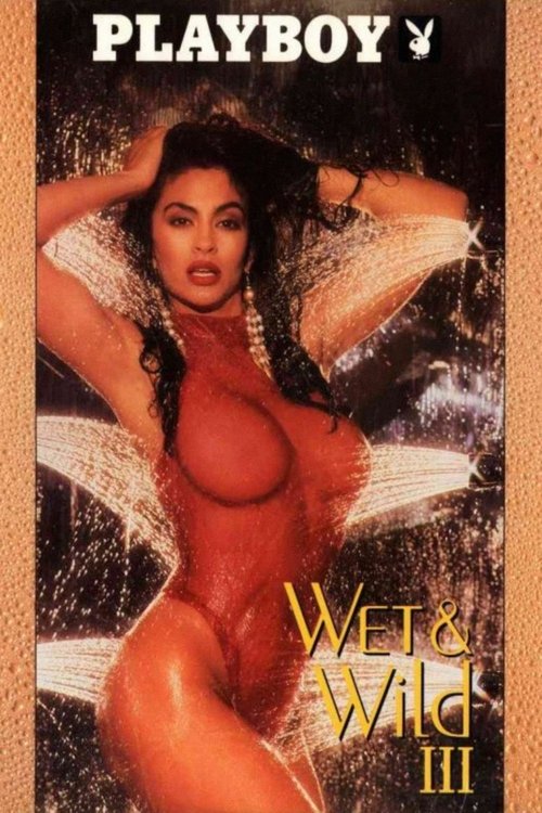 Playboy: Wet & Wild III (1991) movie poster