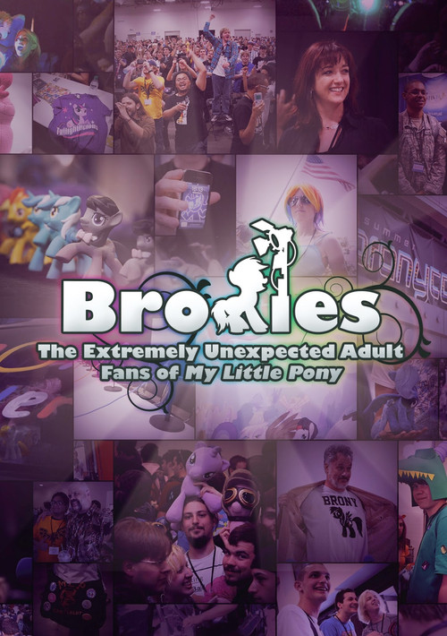 Bronies: The Extremely Unexpected Adult Fans of My Little Pony (2012) movie poster