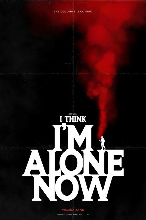 I Think I'm Alone Now (2025) movie poster