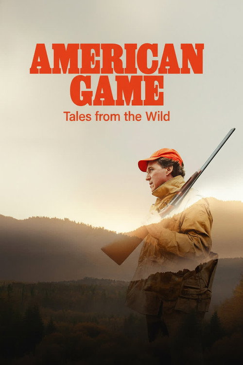 American Game: Tales from the Wild (2025) TV show poster