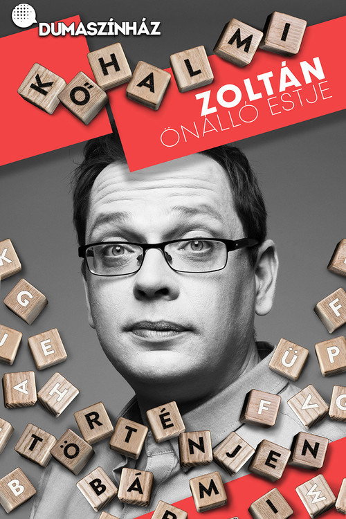 Kőhalmi Zoltán: Történjen bármi (2022) movie poster