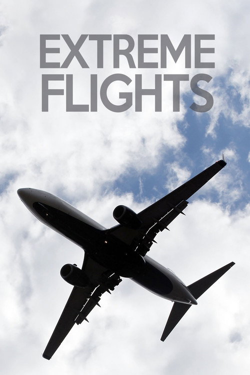 Extreme Flights (2018) TV show poster