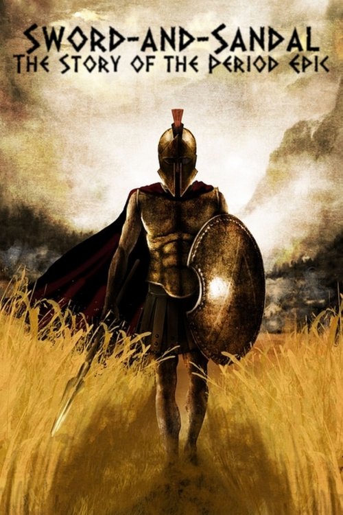 Sword-and-Sandal: The Story of the Period Epic (2019) movie poster