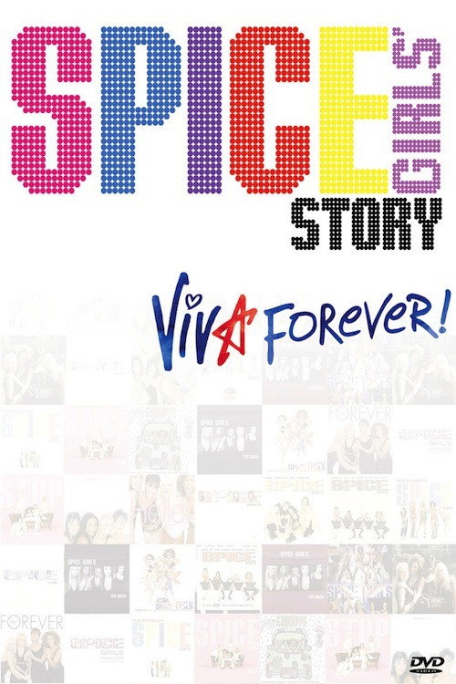 The Spice Girls Story: Viva Forever! (2012) movie poster