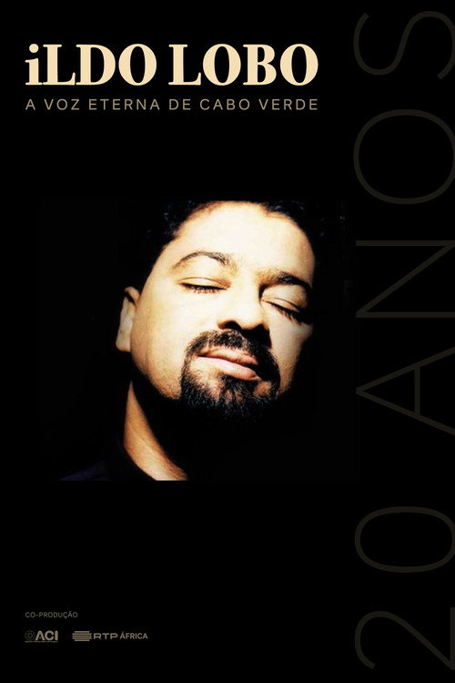 Ildo Lobo: A Voz Eterna de Cabo Verde (2024) movie poster