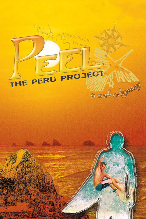 Peel: The Peru Project (2006) movie poster