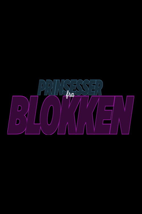 Prinsesser fra Blokken (2016) TV show poster