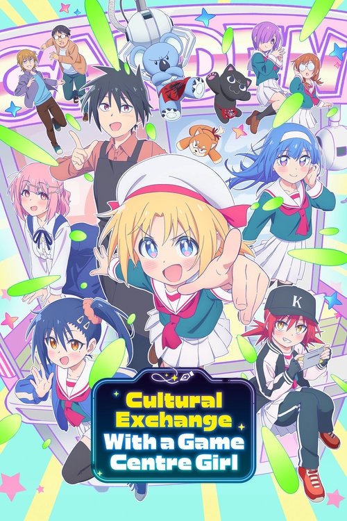 Cultural Exchange with a Game Centre Girl (2025) TV show poster