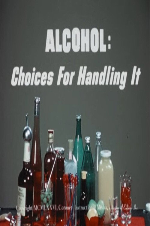 Alcohol: Choices for Handling It (1976) movie poster