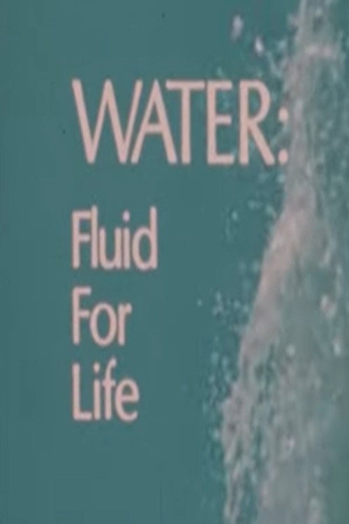 Water: Fluid For Life (1978) movie poster