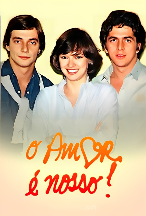 O Amor é Nosso! (1981) TV show poster