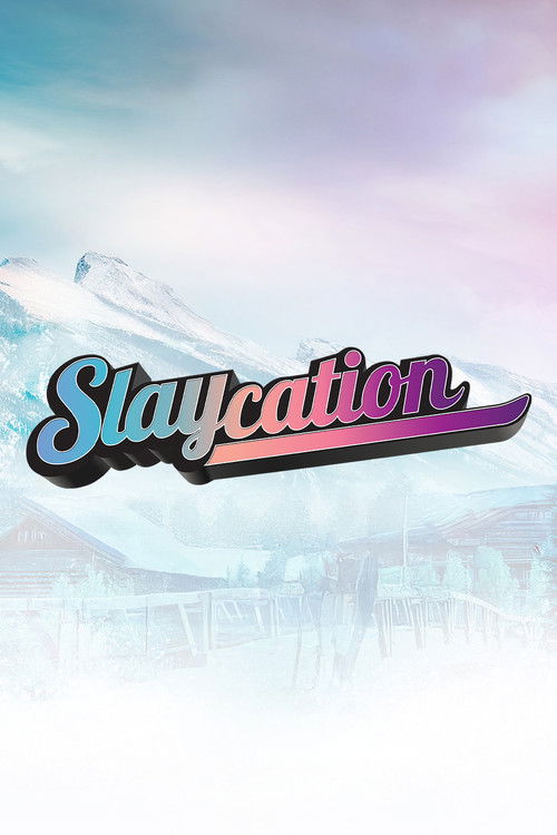 Slaycation (2024) TV show poster