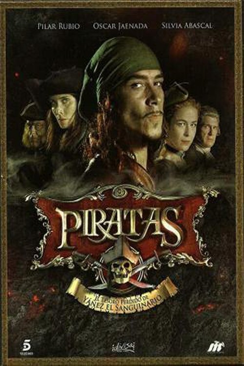 Piratas: El tesoro perdido de Yáñez el sanguinario (2011) TV show poster