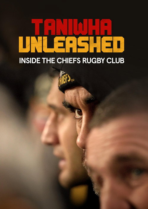 Taniwha Unleashed: Inside The Chiefs Rugby Club (2024) TV show poster