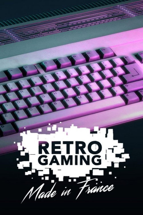 Retrogaming Made in France (2019) TV show poster